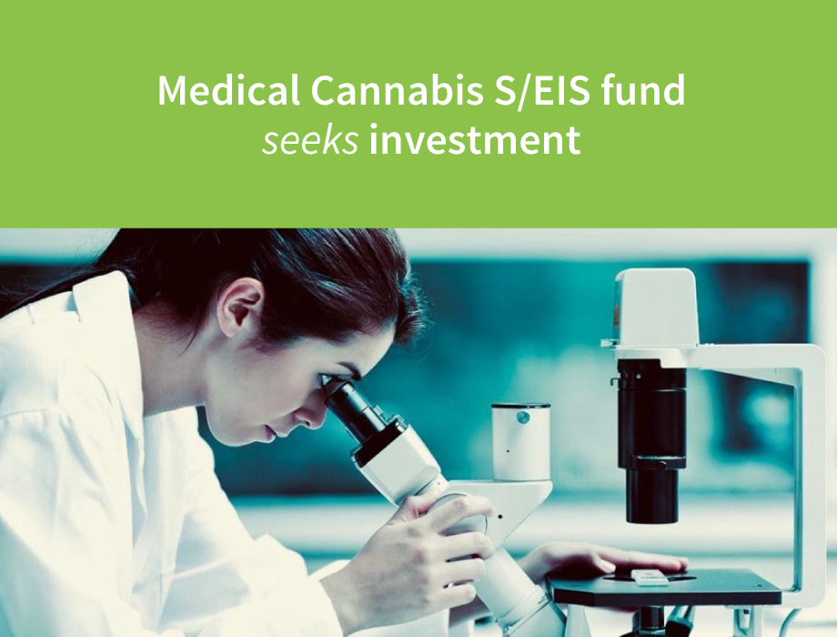 Medical Cannabis S/EIS fund seeks investment